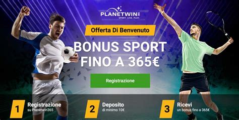 planetwin365 bonus benvenuto - Tutte le promozioni ed i bonus di benvenuto Planetwin365